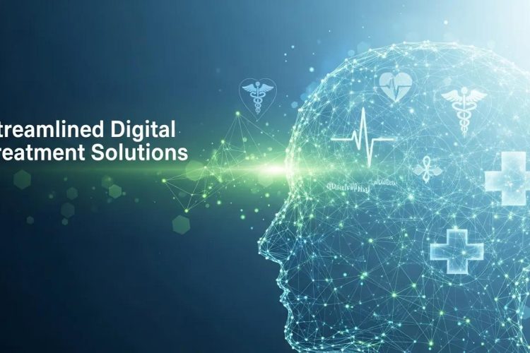 Streamlined Digital Treatment Solutions